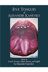 Five Tongues of Alexander Kanevsky
