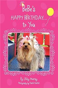 Bebe's Happy Birthday...To You