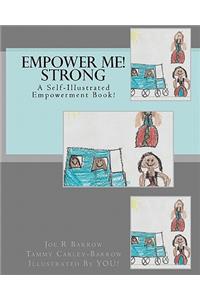Empower Me! Strong