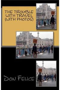 The Trouble With Travel