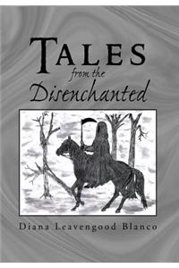 Tales from the Disenchanted