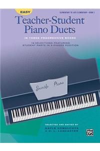 Easy Teacher-Student Piano Duets in Three Progressive Books, Bk 2