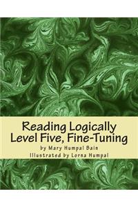 Reading Logically - Level Five, Fine-Tuning