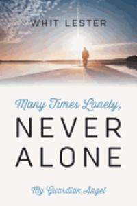 Many Times Lonely, Never Alone