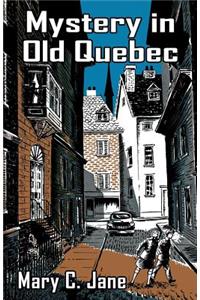 Mystery in Old Quebec