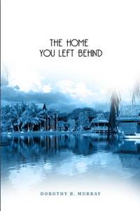 The Home You Left Behind