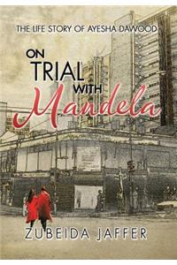 On Trial with Mandela