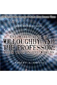 Whithering of Willoughby and the Professor: Their Ways in the Worlds Lib/E