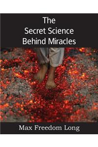 The Secret Science Behind Miracles