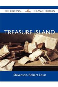 Treasure Island - The Original Classic Edition