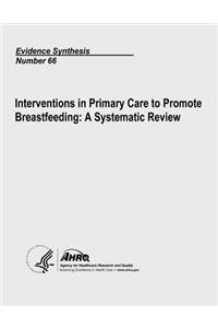 Interventions in Primary Care to Promote Breastfeeding