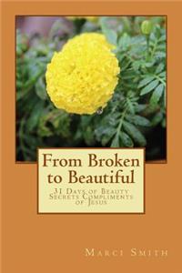 From Broken to Beautiful