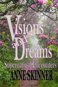 Visions and Dreams