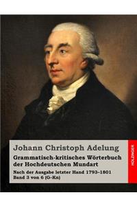 Grammatisch-kritisches Wörterbuch der Hochdeutschen Mundart