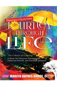 Personal Collection...JOURNEY THROUGH LIFE