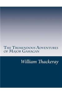 The Tremendous Adventures of Major Gahagan