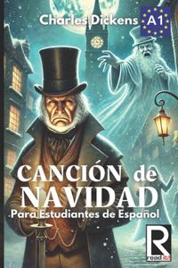 Canción de Navidad para estudiantes de español: A Christmas Carol for Spanish Learners