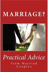 Marriage? Practical Advice from Married Couples