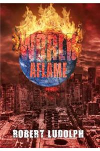 World Aflame