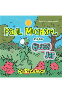 Paul Michael and the Glass Jar