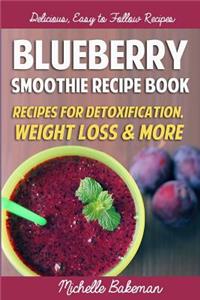 Blueberry Smoothie Recipes Book