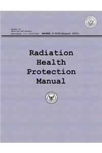 Radiation Health Protection Manual