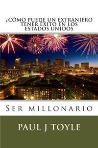 Como Puede Un Extranjero Tener Exito En Los Estados Unidos