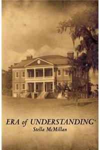 ERA of UNDERSTANDING