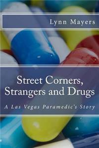 Street Corners, Strangers and Drugs