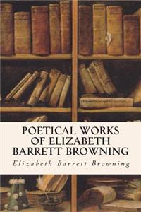 Poetical Works of Elizabeth Barrett Browning