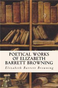 Poetical Works of Elizabeth Barrett Browning