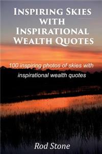 Inspiring Skies with Inspirational Wealth Quotes