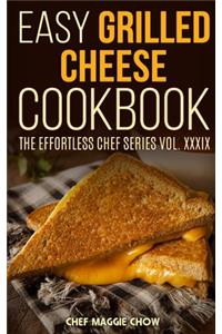 Easy Grilled Cheese Cookbook