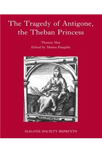The Tragedy of Antigone, the Theban Princesse