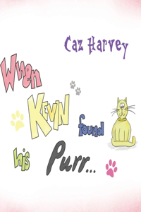 When Kevin Found His Purr