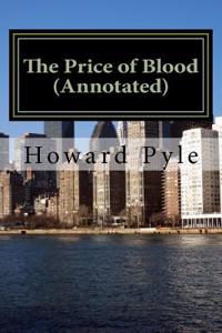 The Price of Blood (Annotated): An Extravaganza of New York Life in 1807