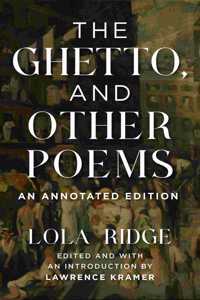 Ghetto, and Other Poems: An Annotated Edition