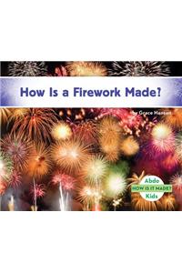 How Is a Firework Made?