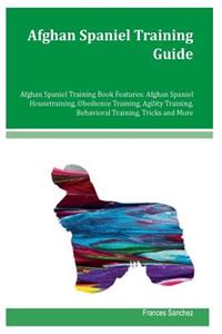 Afghan Spaniel Training Guide Afghan Spaniel Training Book Features