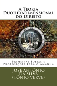 A Teoria Duohexadimensional do Direito
