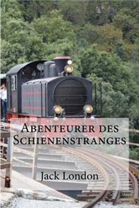 Abenteurer des Schienenstranges
