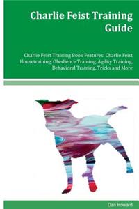 Charlie Feist Training Guide Charlie Feist Training Book Features