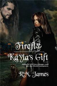 Firefly - Kayla's Gift