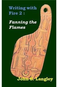 Fanning the Flames