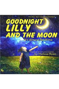 Goodnight Lilly and the Moon, It's Almost Bedtime
