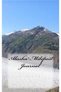 Alaska Milepost Journal: A 5 x 8 Blank Journal