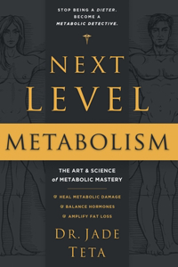 Next-Level Metabolism