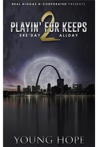 Playin For Keeps 2