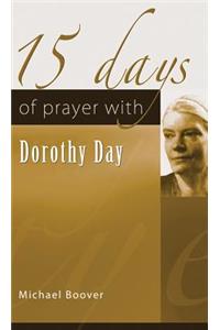 15 Days of Prayer with Dorothy Day