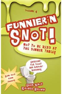 Funnier'n Snot, Volume 4